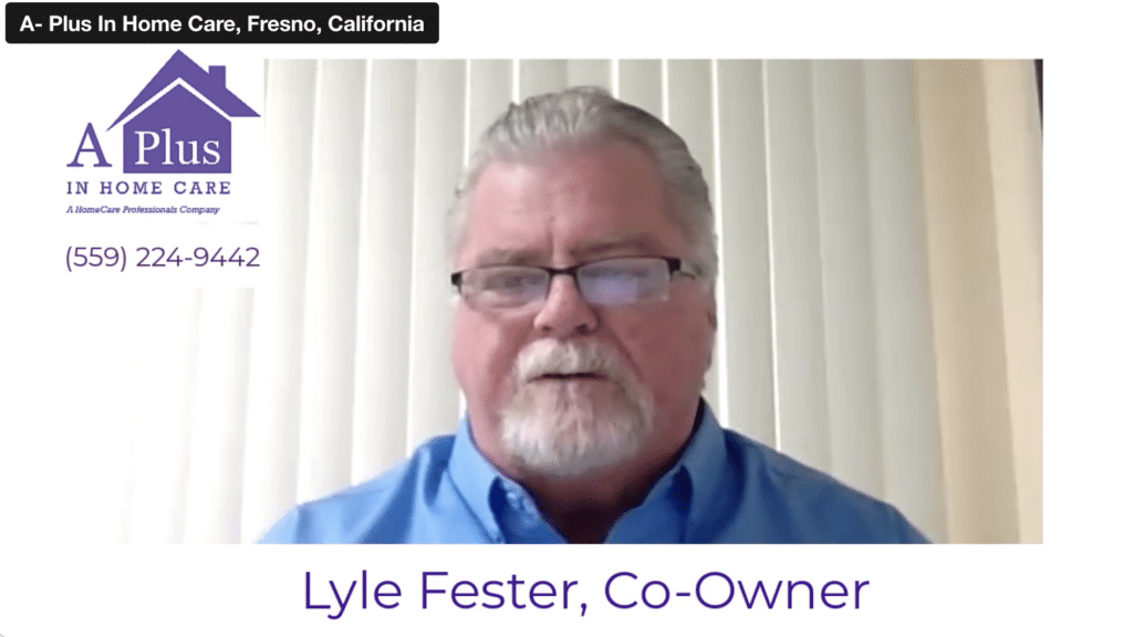 Lyle Fester, Co-Owner, A Plus In Home Care, Fresno, California